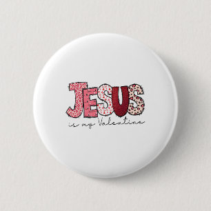 Jesus Is My Valentine Religious God Christian Vale 6 Cm Round Badge