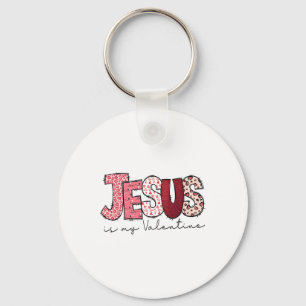 Jesus Is My Valentine Religious God Christian Vale Key Ring