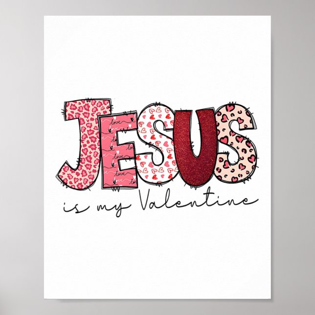 Jesus Is My Valentine Religious God Christian Vale Poster (Front)