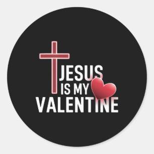 Jesus Is My Valentines Day Christian Faith Men Wom Classic Round Sticker