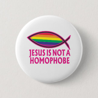 Jesus Is Not A Homophobe 6 Cm Round Badge