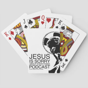 Jesus Is Sorry Podcast Playing Cards 