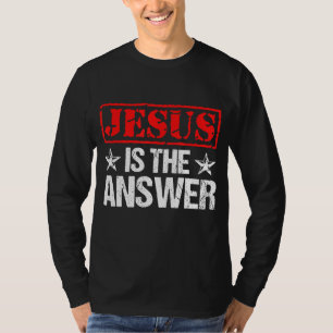 Jesus Is The Answer Christian Faith Gift T-Shirt