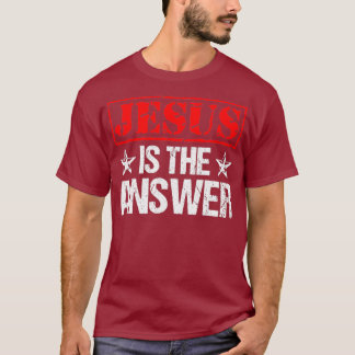 Jesus Is The Answer Christian Faith Gift T-Shirt