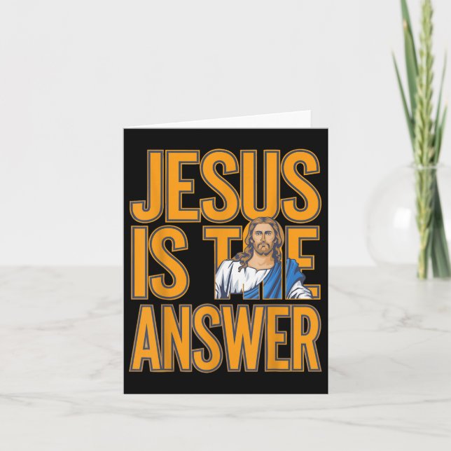 Jesus Is The Answer, True Christian Believer  Card (Front)