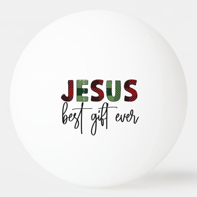 Jesus is the best gift ever Christian Christmas Ping Pong Ball (Front)