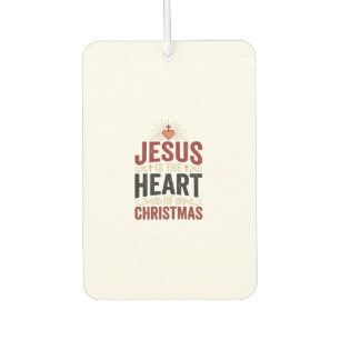 Jesus Is the Heart of Christmas Vintage Shirt Car Air Freshener