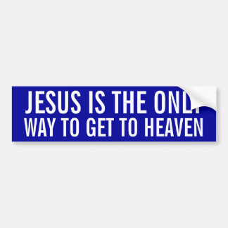 Jesus is the Only Way Bumper Sticker