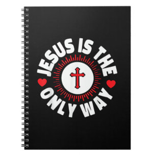 Jesus Is The Only Way Christianity Notebook