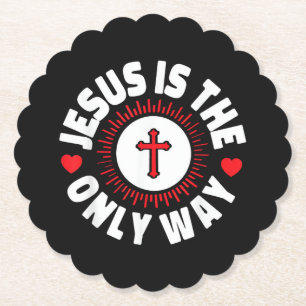 Jesus Is The Only Way Christianity Paper Coaster