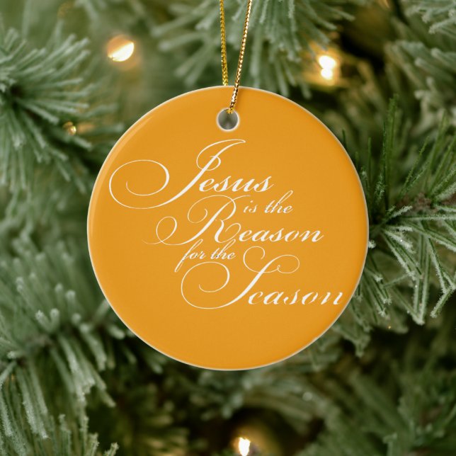 Jesus is the reason ceramic ornament (Tree)