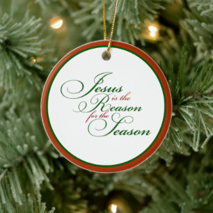 Jesus is the reason ceramic ornament