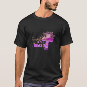 Jesus is the Reason Christian T-Shirt
