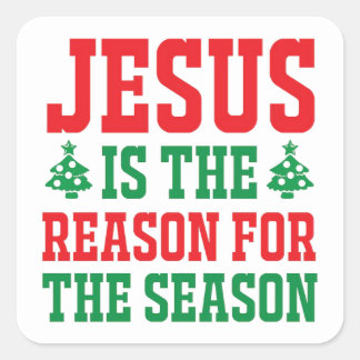 Jesus Is The Reason Christmas Square Sticker