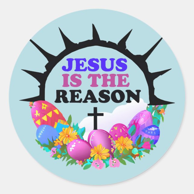 Jesus is the Reason - Easter Wreath Classic Round Sticker (Front)