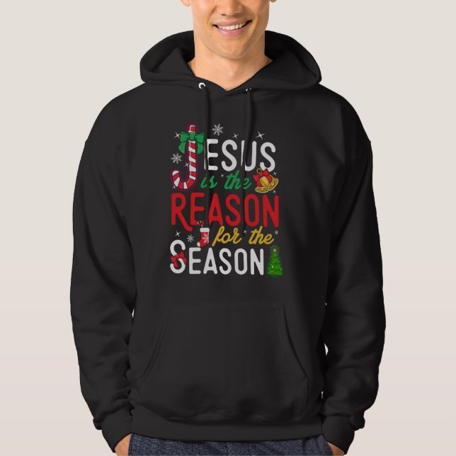 Jesus Is The Reason For Christmas Christian Xmas S Hoodie (Front)