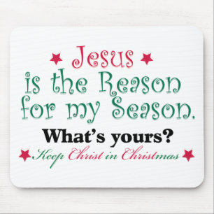 Jesus is the Reason for my Season Mouse Pad