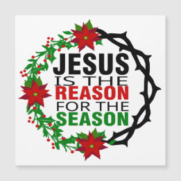 Jesus is the Reason for the Season  