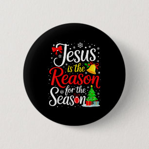 Jesus Is The Reason For The Season 6 Cm Round Badge