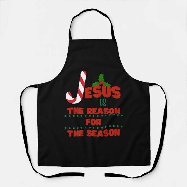 Jesus is the reason for the season apron (Front)
