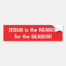 JESUS is the REASON for the SEASON! bumper sticker