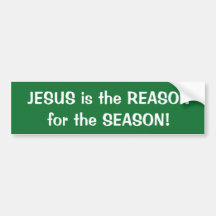 JESUS is the REASON for the SEASON! bumper sticker