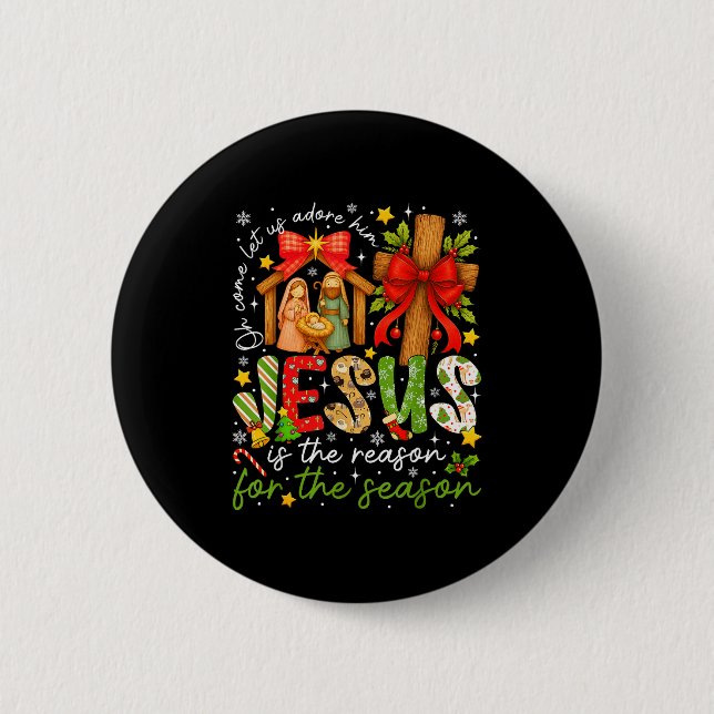Jesus Is The Reason For The Season Christian Chris 6 Cm Round Badge (Front)