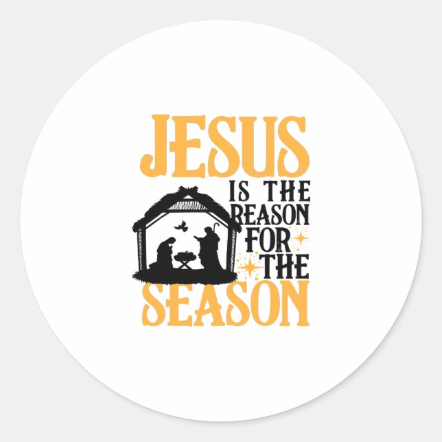 Jesus Is The Reason For The Season Christian Chris Classic Round Sticker (Front)