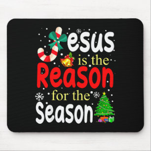 Jesus Is The Reason For The Season Christian Chris Mouse Pad