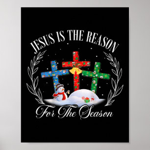 Jesus Is The Reason For The Season Christian Faith Poster