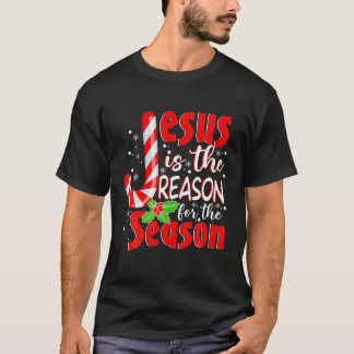 Jesus Is The Reason For The Season Christian Faith T-Shirt