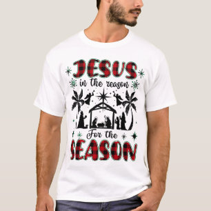 Jesus Is The Reason For The Season Christian T-Shirt