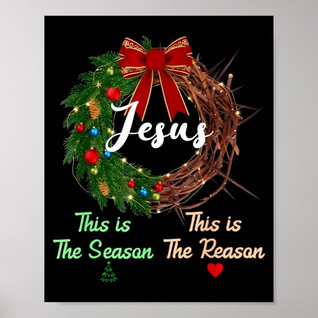 Jesus Is The Reason For The Season Christian Xmas  Poster (Front)