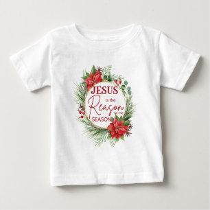 Jesus is the Reason for the Season Christmas Baby T-Shirt