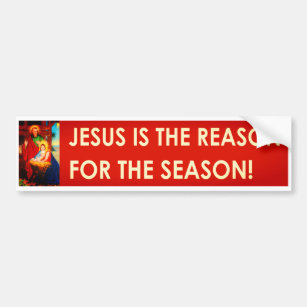 Jesus Is The Reason For The Season Christmas Bumper Sticker