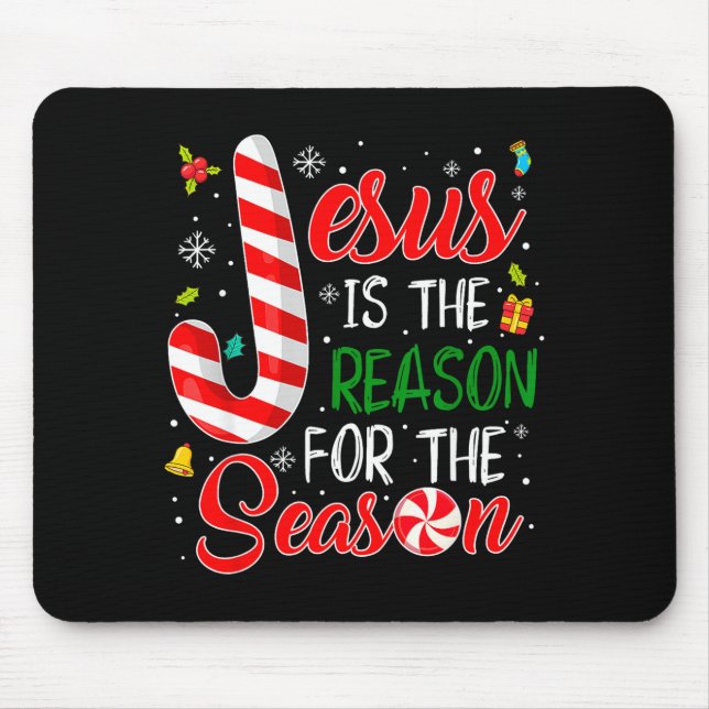 Jesus Is The Reason For The Season Christmas Chris Mouse Pad (Front)