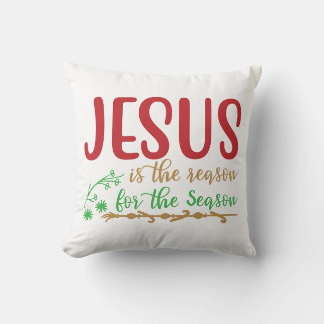 Jesus is the Reason for the Season Christmas Cushion (Front)