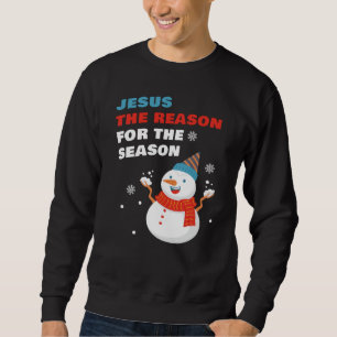 Jesus is The Reason for The Season Christmas Faith Sweatshirt