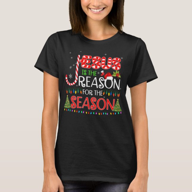 Jesus Is The Reason For The Season Christmas Gifts T-Shirt (Front)