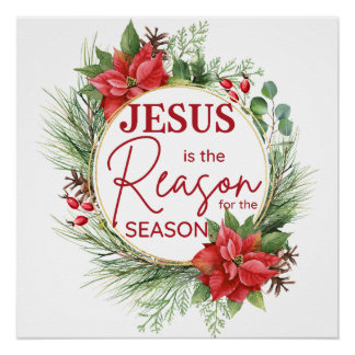 Jesus is the Reason for the Season Christmas Poster