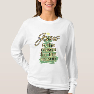 Jesus is the Reason for the Season Christmas Shirt