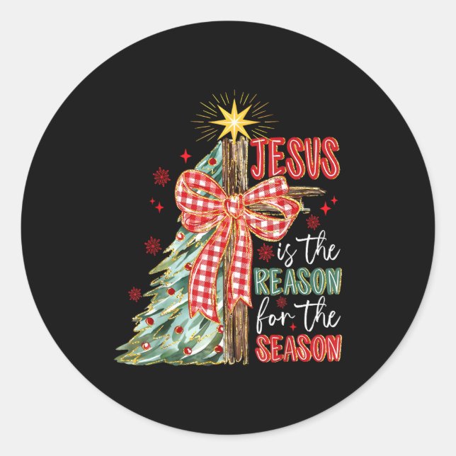 Jesus Is The Reason For The Season Christmas Xmas  Classic Round Sticker (Front)