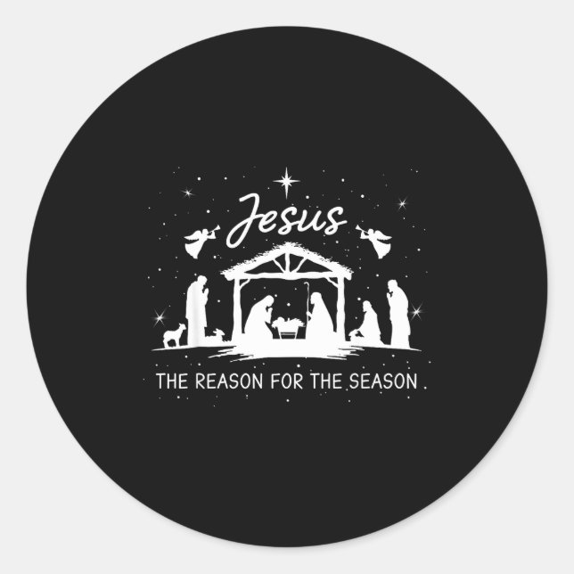 Jesus Is The Reason For The Season Christmas Xmas  Classic Round Sticker (Front)