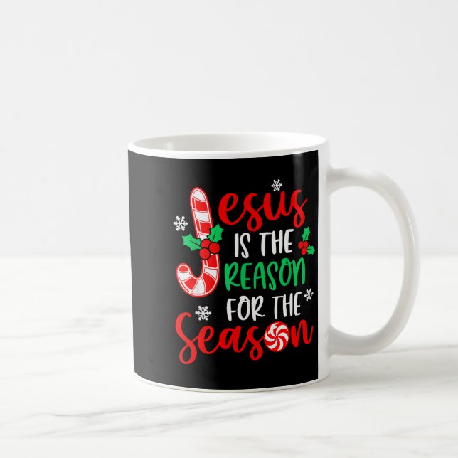 Jesus Is The Reason For The Season Christmas Xmas  Coffee Mug (Right)
