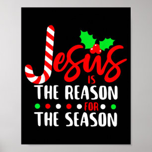 Jesus Is The Reason For The Season Christmas Xmas  Poster