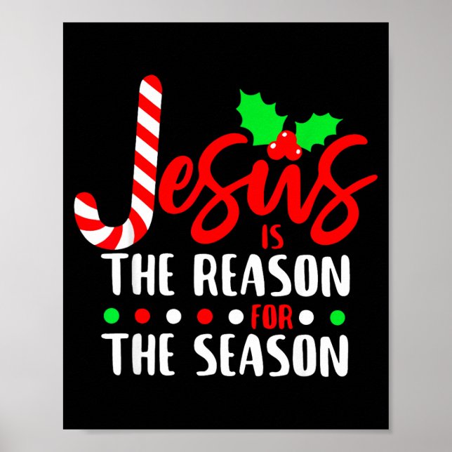 Jesus Is The Reason For The Season Christmas Xmas  Poster (Front)