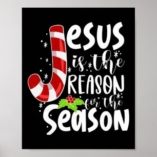 Jesus Is The Reason For The Season Christmas Xmas Poster