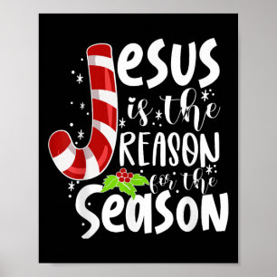 Jesus Is The Reason For The Season Christmas Xmas Poster