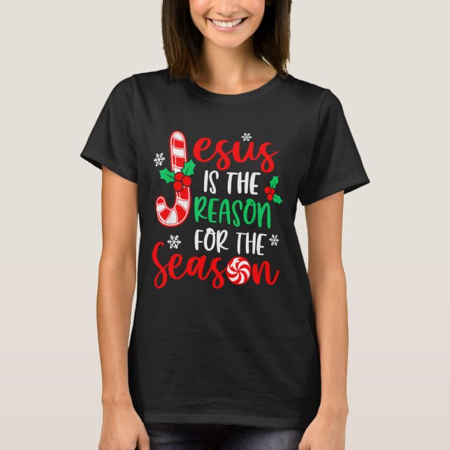Jesus Is The Reason For The Season Christmas Xmas  T-Shirt (Front)
