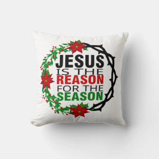 Jesus is the Reason for the Season   Cushion
